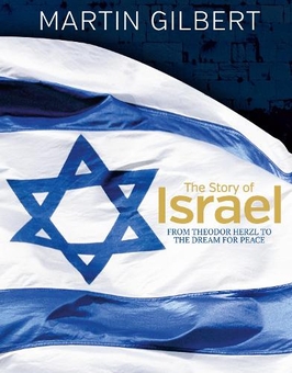 Паперова книга «The Story of Israel: From Theodor Herzl to the Dream for Peace», автор Мартін Гілберт - фото №1 - мініатюра