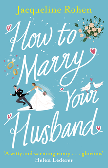 Бумажная книга «How to Marry Your Husband. A hilarious and heartwarming romantic comedy», автор Жаклин Роэн - фото №1 - миниатюра