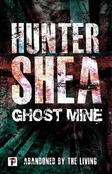 Паперова книга «Ghost Mine», автор Хантер Ши - фото №1 - мініатюра