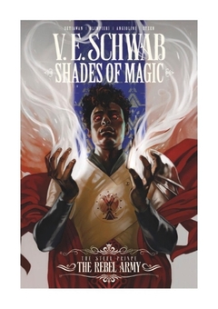 Бумажная книга «Shades of Magic: The Steel Prince: The Rebel Army», автор В. Е. Шваб - фото №1 - миниатюра