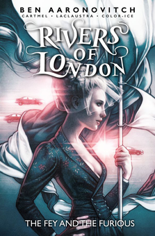 Бумажная книга «Rivers of London. Volume 8. The Fey and the Furious», авторов Бен Ааронович, Эндрю Картмел - фото №2 - миниатюра