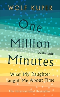 Бумажная книга «One Million Minutes. What My Daughter Taught Me About Time», автор Вольф Купер - фото №1 - миниатюра