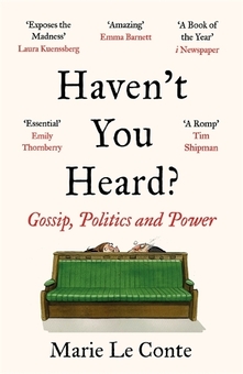 Паперова книга «Haven't You Heard? Gossip, Politics and Power», автор Марі ле Конте - фото №1 - мініатюра