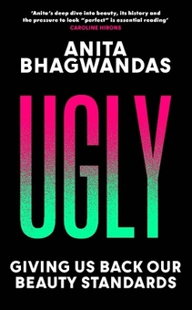 Бумажная книга «Ugly. Giving us back our beauty standards», автор Анита Бхагвандас - фото №1 - миниатюра