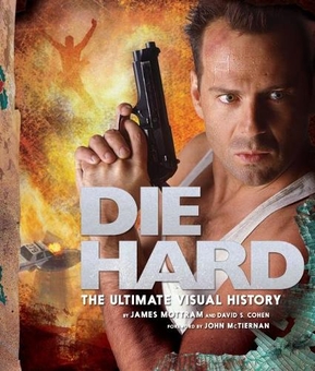Бумажная книга «Die Hard. The Ultimate Visual History», авторов Джеймс Моттрам, Дэвид С. Коэн - фото №1 - миниатюра