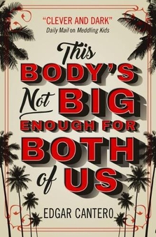 Бумажная книга «This Body's Not Big Enough for Both of Us», автор Эдгар Кантеро - фото №1 - миниатюра