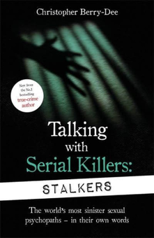 Бумажная книга «Talking With Serial Killers. Stalkers», автор Кристофер Берри-Ди - фото №1 - миниатюра