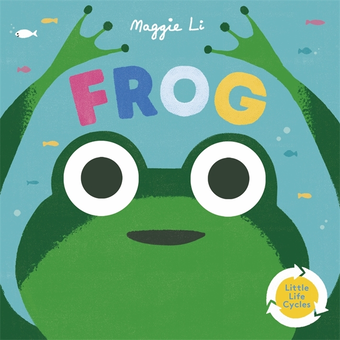 Бумажная книга «Little Life Cycles. Frog», автор Мэгги Ли - фото №1 - миниатюра