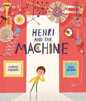 Бумажная книга «Henri and the machine», автор Изабель Маринов - фото №1 - миниатюра