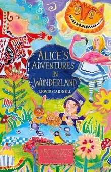 Паперова книга «Alice's Adventures in Wonderland: ARTHOUSE Unlimited Special Edition», автор Льюїс Керрол - фото №1 - мініатюра