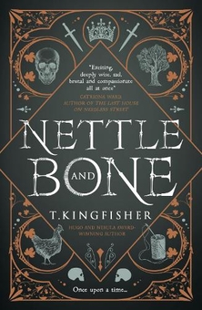 Паперова книга «Nettle & Bone», автор Т. Кінгфішер - фото №1 - мініатюра