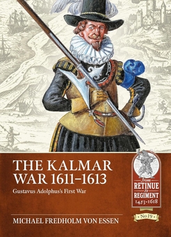 Бумажная книга «The Kalmar War 1611-1613. Gustavus Adolphus's First War», автор Михаэль Фредхольм фон Эссен - фото №2 - миниатюра