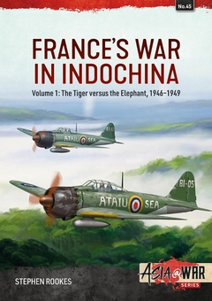 Бумажная книга «France's War in Indochina. Volume 1. The Tiger versus the Elephant, 1946-1949», автор Стивен Рукс - фото №2 - миниатюра