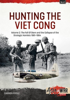 Бумажная книга «Hunting the Viet Cong. Volume 2. The Fall of Diem and the Collapse of the Strategic Hamlets, 1961-1964», автор Даррен Пул - фото №2 - миниатюра
