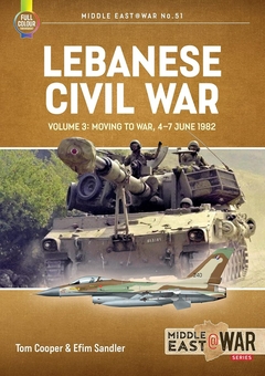 Бумажная книга «Lebanese Civil War. Volume 3. Moving to War, 4-7 June 1982», авторов Ефим Сэндлер, Том Купер - фото №2 - миниатюра
