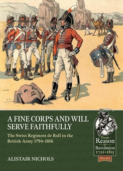 Бумажная книга «A Fine Corps and will Serve Faithfully. The Swiss Regiment de Roll in the British Army 1794-1816», автор Алистер Николс - фото №2 - миниатюра
