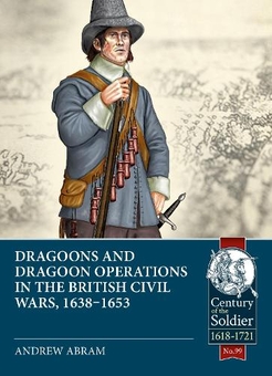 Бумажная книга «Dragoons and Dragoon Operations in the British Civil Wars, 1638-1653», автор Эндрю Абрам - фото №1 - миниатюра