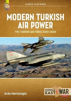 Бумажная книга «Modern Turkish Airpower. The Turkish Air Force, 2020-2025», автор Арда Мевлутоглу - фото №1 - миниатюра
