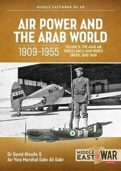 Бумажная книга «Air Power and The Arab World 1909-1955. Volume 9. The Arab Air Forces and a New World Order, 1946-1948», авторов Дэвид Николл, Габр Али Габр - фото №2 - миниатюра