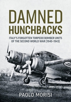 Бумажная книга «Damned Hunchbacks. Italy’s Forgotten Torpedo Bomber Units of the Second World War (1940-1943)», автор Паоло Мориси - фото №2 - миниатюра