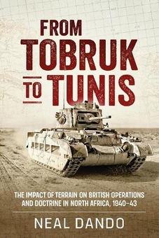 Paper book «From Tobruk to Tunis. The Impact of Terrain on British Operations and Doctrine in North Africa 1940-1943», author Нил Дандо / Neal Dando / Ніл Дандо /  - фото №1 - миниатюра