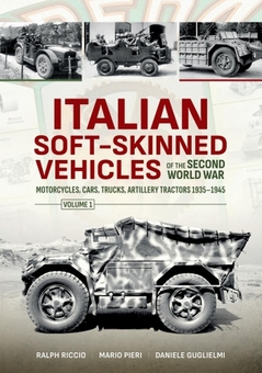 Бумажная книга «Italian Soft-Skinned Vehicles of the Second World War. Motorcycles, Cars, Trucks, Artillery Tractors 1935–1945. Volume 1 », авторов Даниэле Гульельми, Марио Пьери, Ральф Риччио - фото №1 - миниатюра