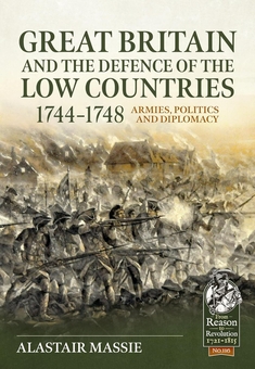 Бумажная книга «Great Britain and the Defence of the Low Countries, 1744-1748. Armies, Politics and Diplomacy», автор Аластер Мэсси - фото №1 - миниатюра