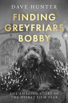Бумажная книга «Finding Greyfriars Bobby: The amazing story of the Scottish canine film star», автор Дэйв Хантер - фото №1 - миниатюра