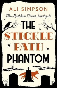 Паперова книга «The Sticklepath Phantom: The Markham Twins Investigate», автор Алі Сімпсон - фото №1 - мініатюра