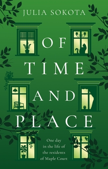 Бумажная книга «Of Time and Place: One day in the life of the residents of Maple Court», автор Юлия Сокота - фото №1 - миниатюра