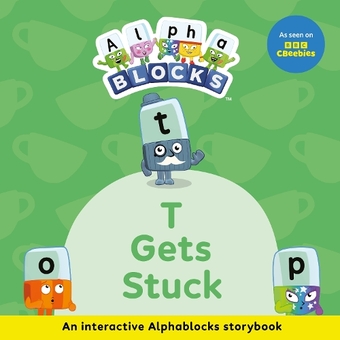 Бумажная книга «T Gets Stuck: An Interactive Alphablocks Storybook», автор Alphablocks - фото №1 - миниатюра