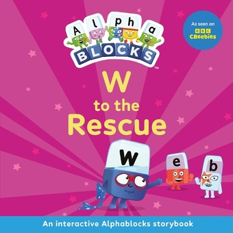 Бумажная книга «W to the Rescue: An Interactive Alphablocks Storybook», автор Alphablocks - фото №1 - миниатюра