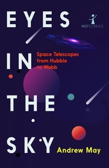 Паперова книга «Eyes in the Sky. Space Telescopes from Hubble to Webb», автор Ендрю Мей - фото №1 - мініатюра