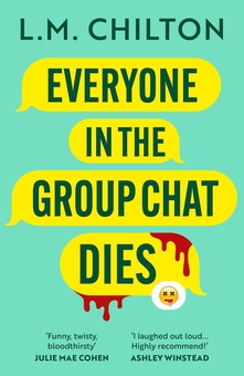 Бумажная книга «Everyone in the Group Chat Dies», автор Л.М. Чилтон - фото №1 - миниатюра