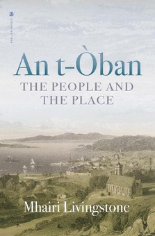 Бумажная книга «An t-Oban: The People and the Place», автор Мэири Ливингстон - фото №2 - миниатюра
