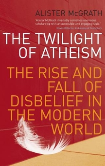 Паперова книга «The Twilight Of Atheism», автор Алістер Макграт - фото №1 - мініатюра