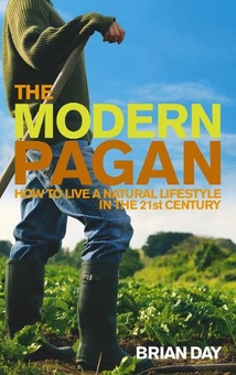 Бумажная книга «The Modern Pagan: How to live a natural lifestyle in the 21st Century», автор Брайан Дэй - фото №1 - миниатюра