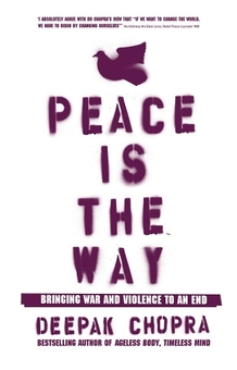 Бумажная книга «Peace Is the Way», автор Дипак Чопра - фото №1 - миниатюра