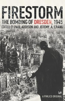 Паперова книга «Firestorm: The Bombing of Dresden 1945», автор Пол Еддісон - фото №1 - мініатюра