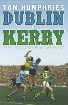 Бумажная книга «Dublin v Kerry», автор Том Хамфрис - фото №1 - миниатюра