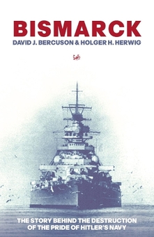 Бумажная книга «Bismarck», авторов Дэвид Беркюсон, Хольгер Хервиг - фото №1 - миниатюра