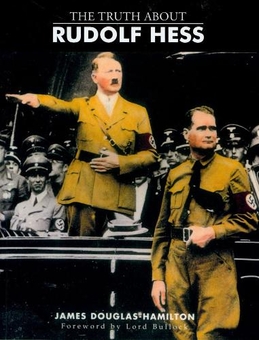 Паперова книга «The Truth About Rudolf Hess», автор Джеймс Дуглас-Гамільтон - фото №1 - мініатюра