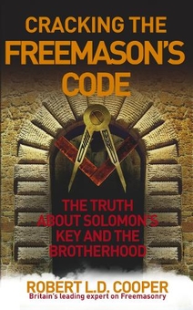 Паперова книга «Cracking the Freemason's Code : The Truth About Solomon's Key and the Brotherhood», автор Роберт Купер - фото №1 - мініатюра