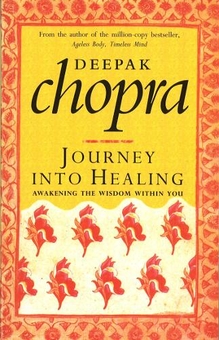 Паперова книга «Journey Into Healing : Awakening the Wisdom Within You», автор Діпак Чопра - фото №1 - мініатюра