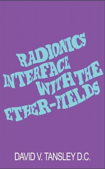 Паперова книга «Radionics Interface With The Ether-Fields», автор Девід Танслі - фото №1 - мініатюра