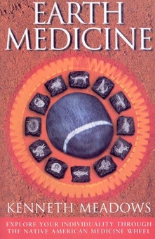 Паперова книга «Earth Medicine : Explore Your Individuality Through the Native American Medicine Wheel», автор Кеннет Медоуз - фото №1 - мініатюра