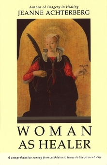 Паперова книга «Woman As Healer», автор Жанна Ачтерберг - фото №1 - мініатюра