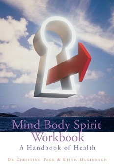 Паперова книга «Mind Body Spirit Workbook», авторів Крістін Р. Пейдж, Кіт Хагенбах - фото №1 - мініатюра