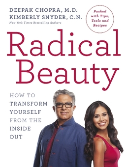 Паперова книга «Radical Beauty: How to transform yourself from the inside out», авторів Діпак Чопра, Кімберлі Снайдер - фото №1 - мініатюра