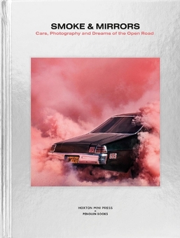 Паперова книга «Smoke and Mirrors: Cars, Photography and Dreams of the Open Road», авторів Адам Хей-Ніколс, Hoxton Mini Press - фото №1 - мініатюра